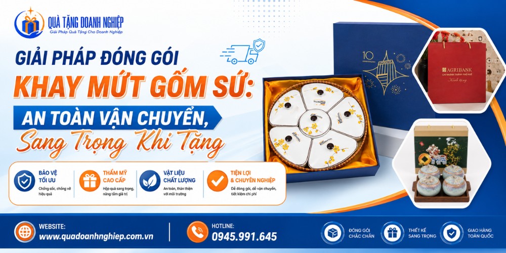 Giải pháp đóng gói quà tặng khay mứt gốm sứ