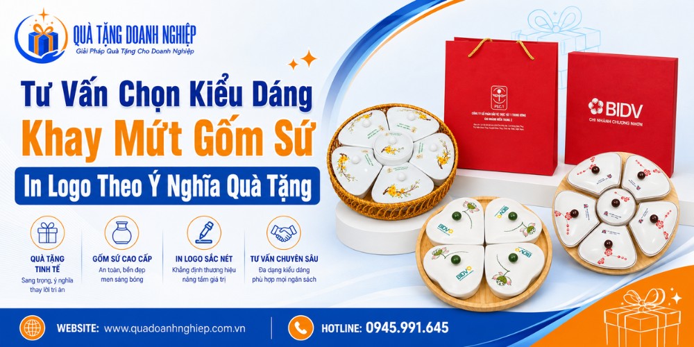 Tư vấn lựa chọn kiểu dáng khay mứt quà tặng in logo